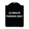 Signmission 15 Minute Parking Only Heavy-Gauge Aluminum Architectural Sign, 24" x 18", BW-1824-24599 A-DES-BW-1824-24599 - alternate 1